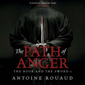 The Path of Anger, Antoine Rouaud
