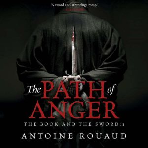The Path of Anger: The Book and the Sword: 1