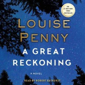 A Great Reckoning, Louise Penny