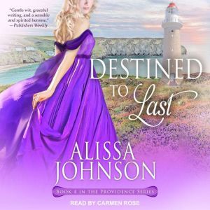 Destined to Last, Alissa Johnson