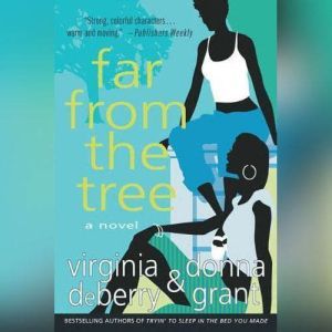 Far From the Tree, Virginia DeBerry