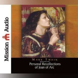 Personal Recollections of Joan of Arc..., Mark Twain