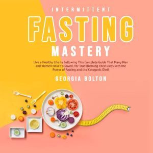 Intermittent Fasting Mastery, Georgia Bolton