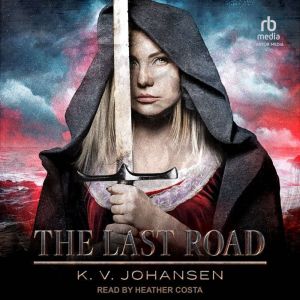The Last Road, K.V. Johansen
