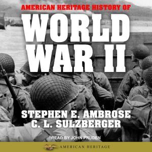 American Heritage History of World Wa..., Stephen E. Ambrose
