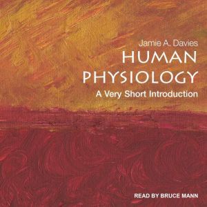 Human Physiology, Jamie A. Davies
