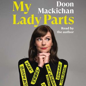 My Lady Parts, Doon Mackichan