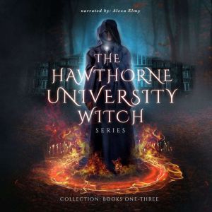 The Hawthorne University Witch Series..., A.L. Hawke
