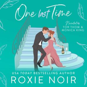 One Last Time: A Second Chance Romance