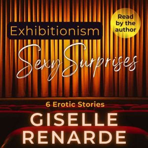Exhibitionism Sexy Surprises: 6 Erotic Stories
