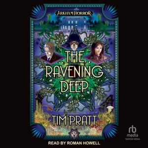 The Ravening Deep, Tim Pratt