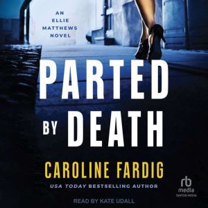 Parted by Death, Caroline Fardig