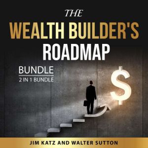 The Wealth Builders Roadmap Bundle, ..., Jim Katz