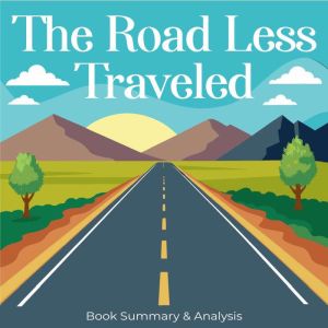 The Road Less Traveled: Book summary