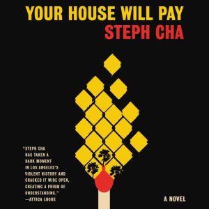 Your House Will Pay: A Novel, Steph Cha
