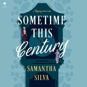 Sometime This Century, Samantha Silva