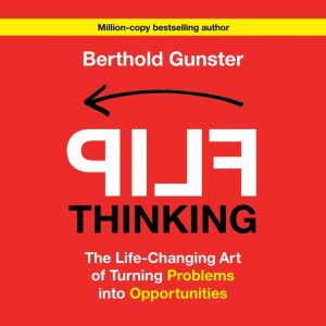 Flip Thinking, Berthold Gunster