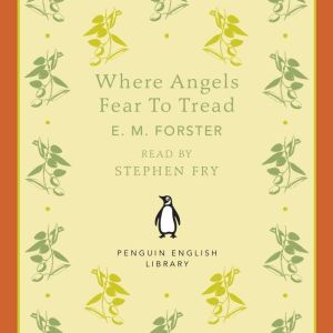 Where Angels Fear to Tread, E.M. Forster