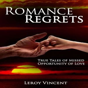 Romance Regrets, Leroy Vincent