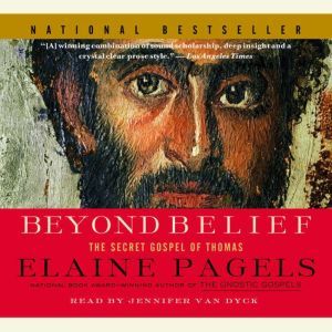 Beyond Belief, Elaine Pagels