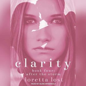 Clarity Book Four, Loretta Lost