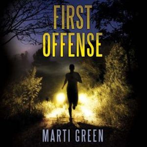 First Offense, Marti Green