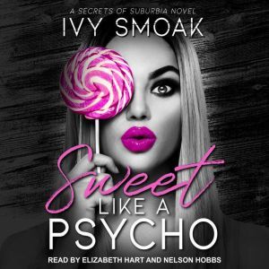 Sweet Like a Psycho, Ivy Smoak
