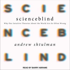 Scienceblind, Andrew Shtulman