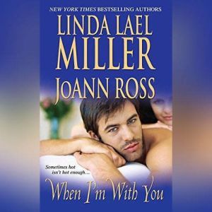When Im With You, Linda Lael Miller