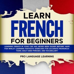 Learn French for Beginners, Pro Language Learning