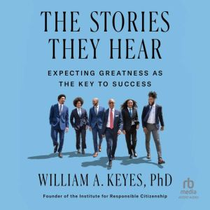 The Stories They Hear: Expecting Greatness as the Key to Success