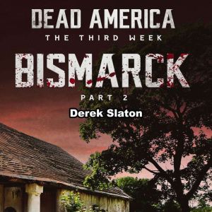 Dead America Bismarck Pt. 2, Derek Slaton