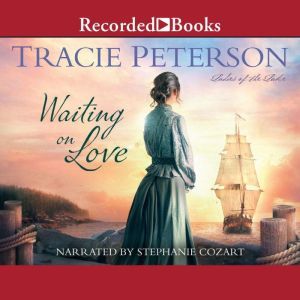 Waiting on Love, Tracie Peterson
