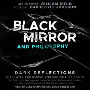 Black Mirror and Philosophy, David Kyle Johnson