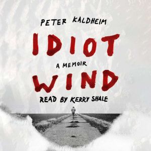 Idiot Wind, Peter Kaldheim