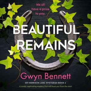 Beautiful Remains, Gwyn Bennett