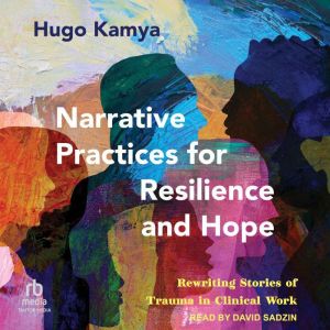 Narrative Practices for Resilience an..., Hugo Kamya