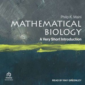 Mathematical Biology: A Very Short Introduction