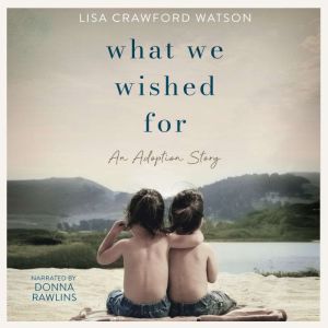 What We Wished For, Lisa Crawford Watson