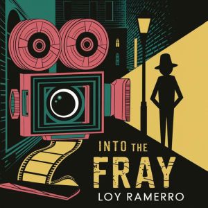 Into the Fray, Loy Ramerro
