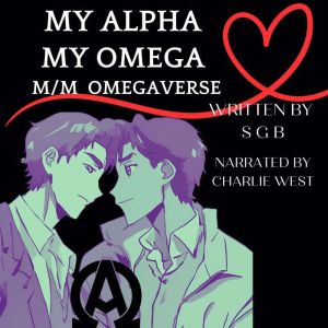 My Alpha My Omega: M/M Omegaverse