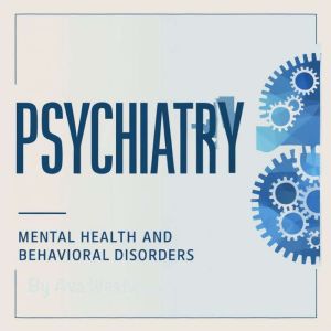 Psychiatry: Mental Health and Behavioral Disorders