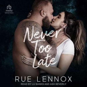 Never Too Late, Rue Lennox