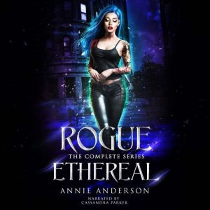 Rogue Ethereal Complete Series, Annie Anderson