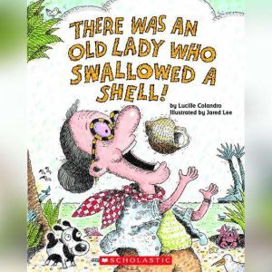 There Was an Old Lady Who Swallowed a..., Lucille Colandro