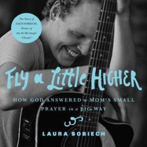 Fly a Little Higher, Laura Sobiech