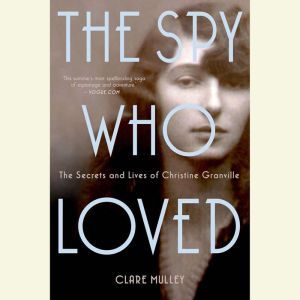 The Spy Who Loved, Clare Mulley