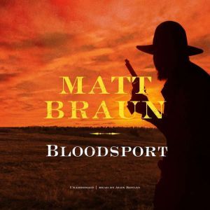 Bloodsport, Matt Braun