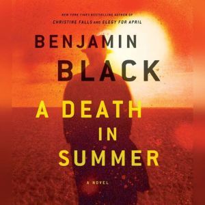 A Death in Summer, Benjamin Black