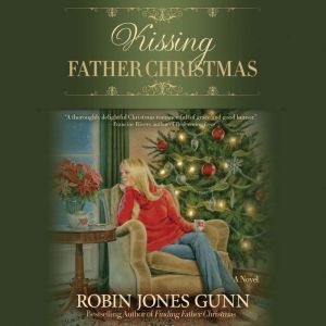 Kissing Father Christmas, Robin Jones Gunn